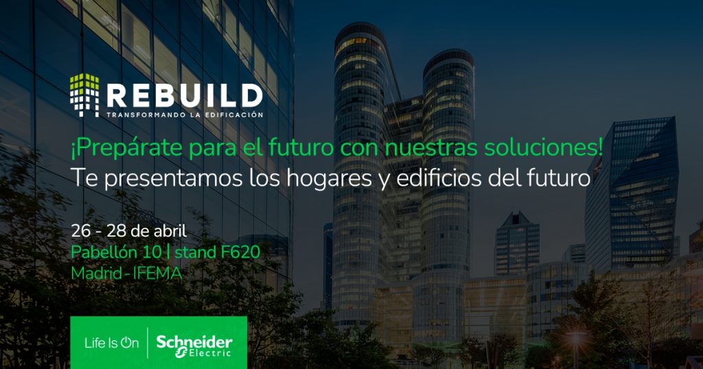 Rebuild 2022: Schneider Electric redibuja el futuro de la edificación y lo dota de continuidad digital