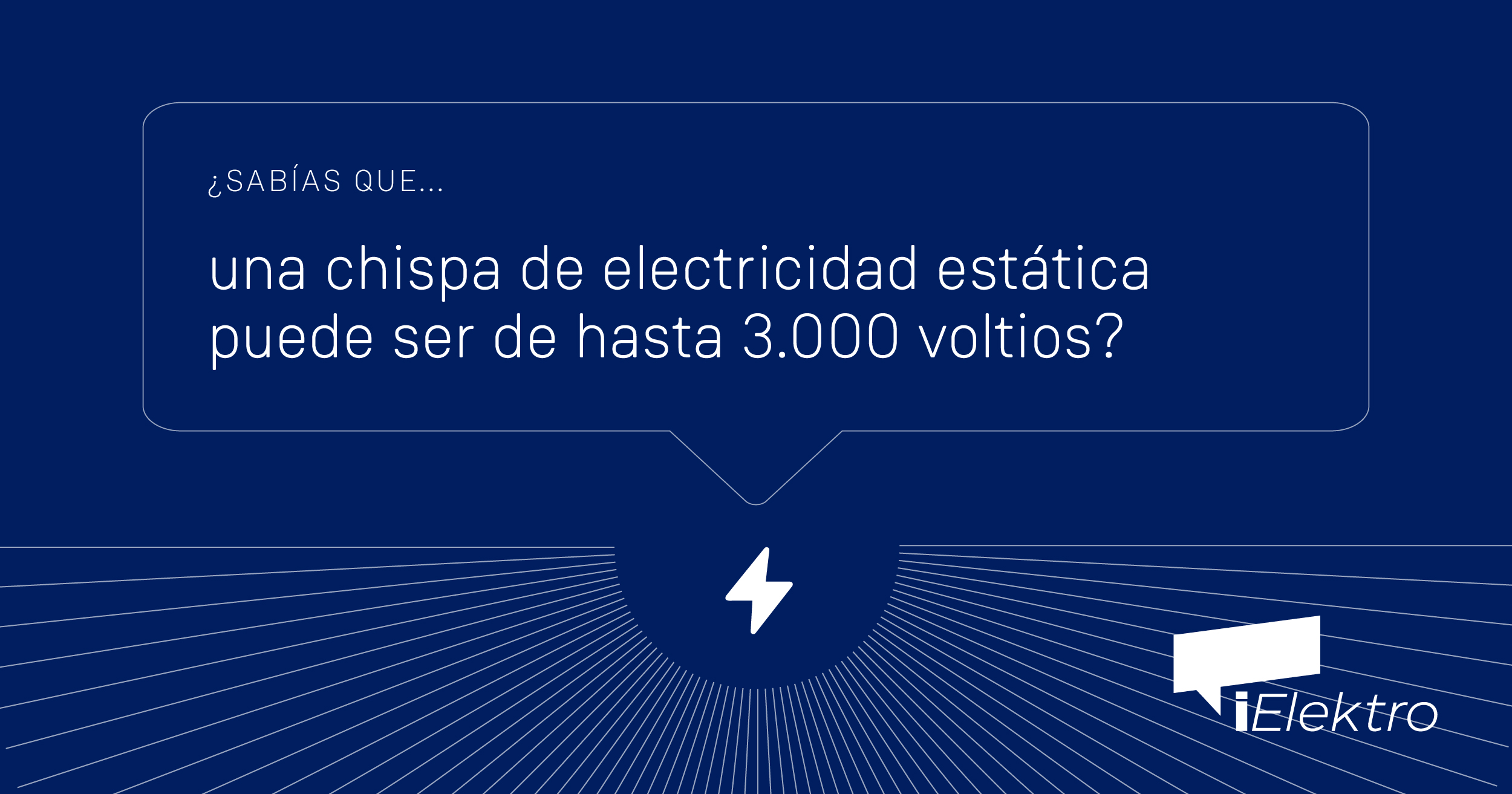 Sabías que una chispa de electricidad estática puede ser de hasta 3000 voltios