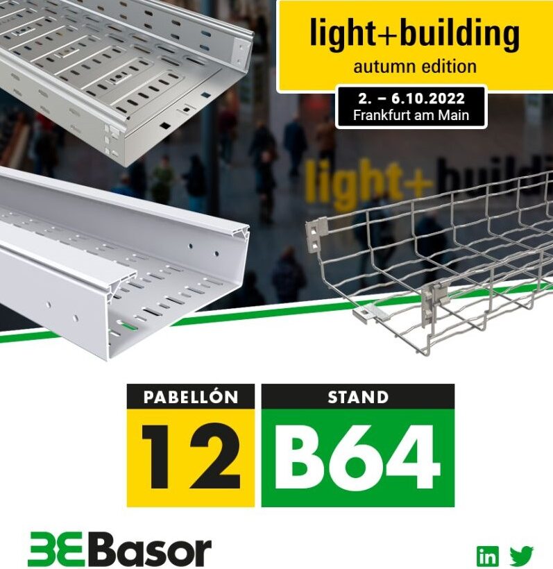 Basor Electric SA asistirá a Light + Building, la feria de iluminación y material eléctrico más importante y conocida de Europa