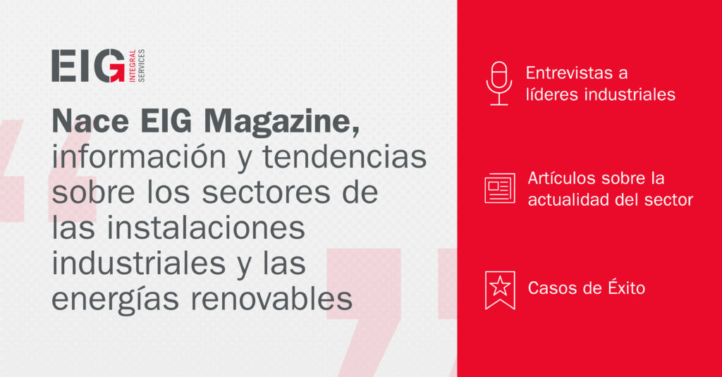 EIG Magazine, punto de encuentro para el sector de las instalaciones industriales, automatización, clima y energías renovable