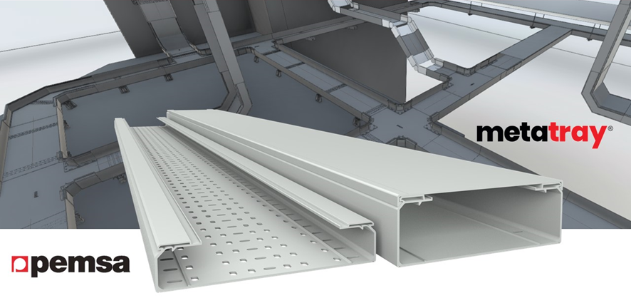 Pemsa amplía su biblioteca BIM con la incorporación de la gama Metatray®