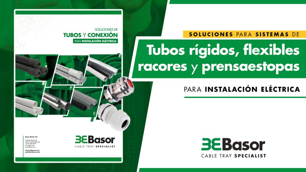 Soluciones completas para instalaciones eléctricas: la gama de tubos y conexión de Basor Electric.